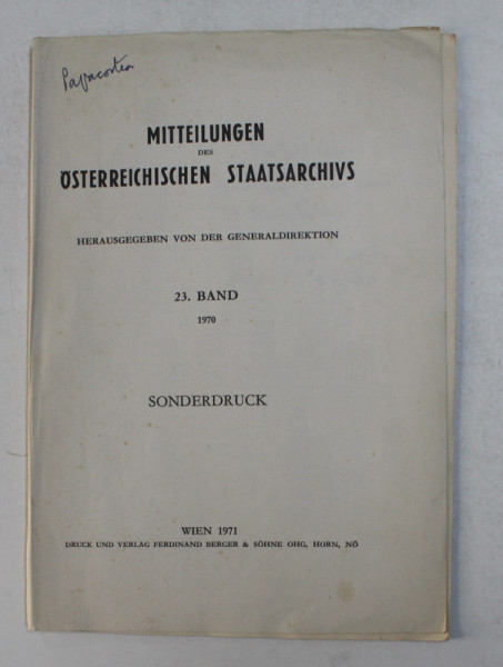 MITTEILUNGEN DES OSTERREICHISCHEN STAATSARCHIVS 23. BAND , 1970 , DEDICATIA LUI SERBAN PAPACOSTEA *