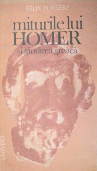MITURILE LUI HOMER SI GINDIREA GREACA-FELIX BUFFIERE * MICI DEFECTE LA BLOCUL DE FILE