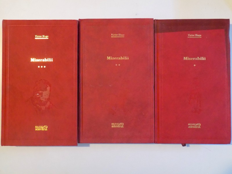 MIZERABILII , VOL. I - III de VICTOR HUGO , 2010