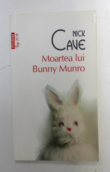 MOARTEA LUI BUNNY MUNRO de NICK CAVE , 2018