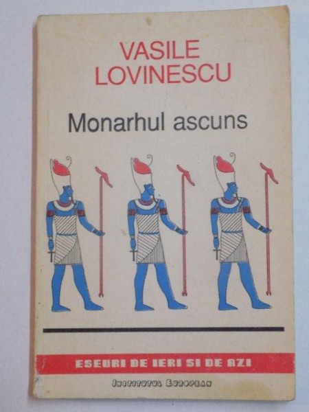MONARHUL ASCUNS de VASILE LOVINESCU , 1992 * MINIMA UZURA A COPERTEI