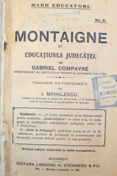 MONTAIGNE SI EDUCATIUNEA JUDECATEI de GABRIEL COMPAYRE , EDITIE INTERBELICA