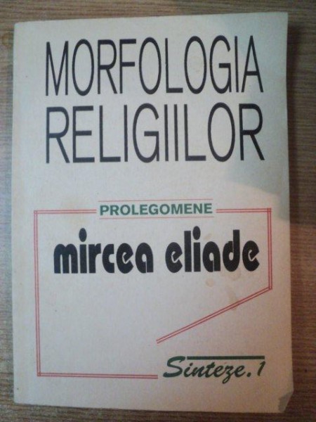 MORFOLOGIA RELIGIILOR-MIRCEA ELIADE
