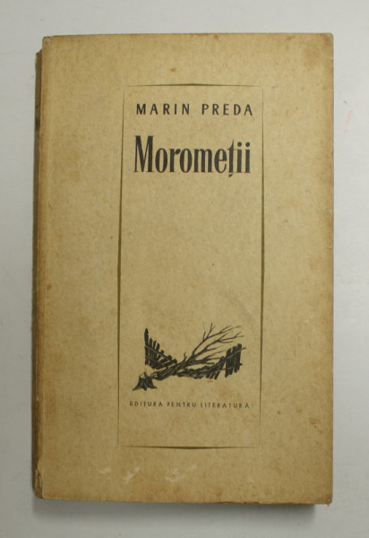 MOROMETII , ED. a - VII - a de MARIN PREDA , 1964