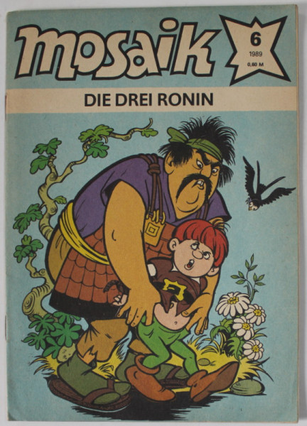 MOSAIK , DIE DREI RONIN , REVISTA DE BENZI DESENATE PENTRU COPII, IN LIMBA GERMANA  , No. 6 , 1989