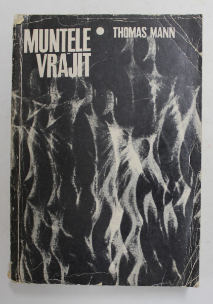 MUNTELE VRAJIT de  THOMAS MANN , 1967