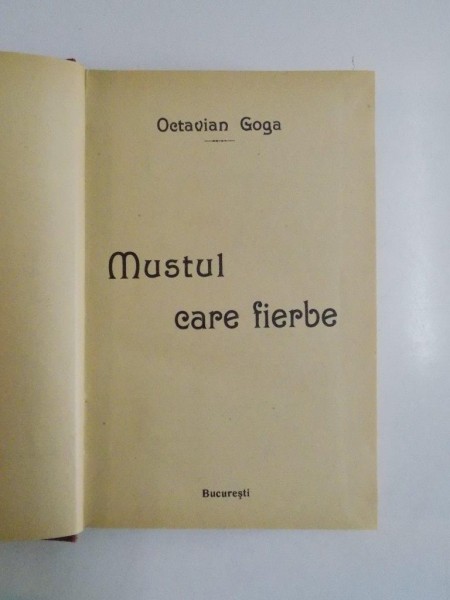 MUSTUL CARE FIERBE de OCTAVIAN GOGA 1927