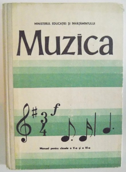 MUZICA, MANUAL PENTRU CLASELE A V - A si A VI - A de SIMONA CATANA, NICOLAE POPESCU, STEFAN ANDRONIC, 1987
