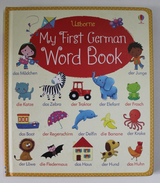 MY FIRST GERMAN WORD BOOK by FELICITY BROOKS ...illustrated by ROSALINDE BONNET , 2015