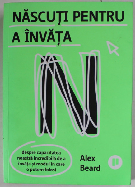 NASCUTI PENTRU A INVATA de ALEX BEARD , 2019