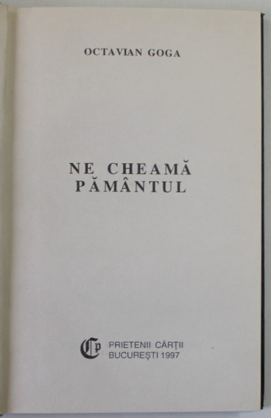 NE CHEAMA PAMANTUL , versuri de OCTAVIAN GOGA , 1997