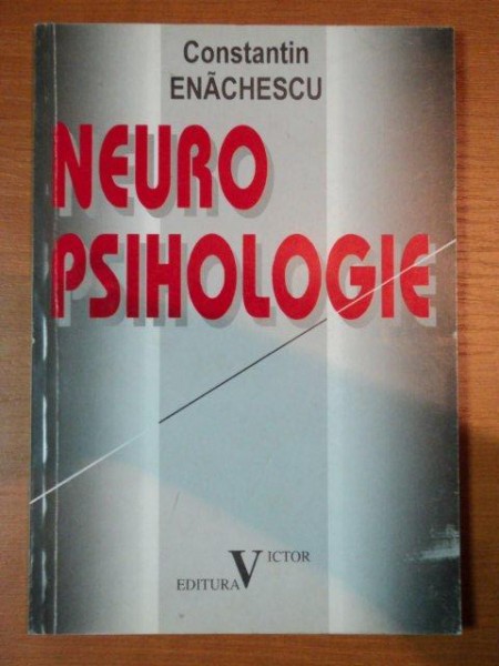 NEURO-PSIHOLOGIE- CONSTANTIN ENACHESCU