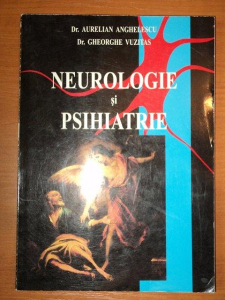 NEUROLOGIE SI PSIHIATRIE-AURELIAN ANGHELESCU,GHEORGHE VUZITAS , PREZINTA HALOURI DE APA