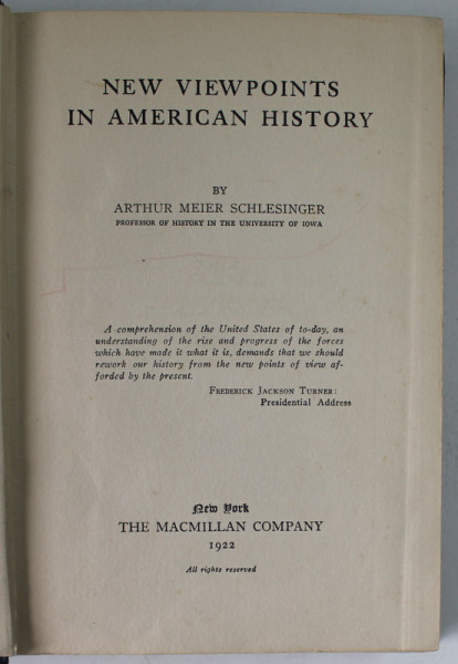 NEW VIEWPOINTS IN AMERICAN HISTORY by ARTHUR MEIER SCHLESINGER , 1922