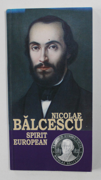 NICOLAE BALCESCU - SPIRIT EUROPEAN , 2007