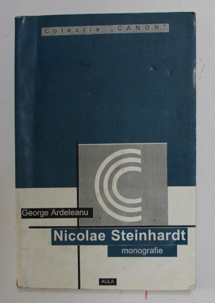 NICOLAE STEINHARDT - MONOGRAFIE , ANTOLOGIE COMENTATA , RECEPTARE CRITICA de GEORGE ARDELEANU , 2000 , PREZINTA INSEMNARI SI SUBLINIERI CU PIXUL *