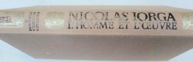 NICOLAS IORGA L'HOMME ET L'OEUVRE A L'OCCASION DU CENTIEME ANNIVERSAIRE DE SA NAISSANCE-D. M. PIPPIDI  1972