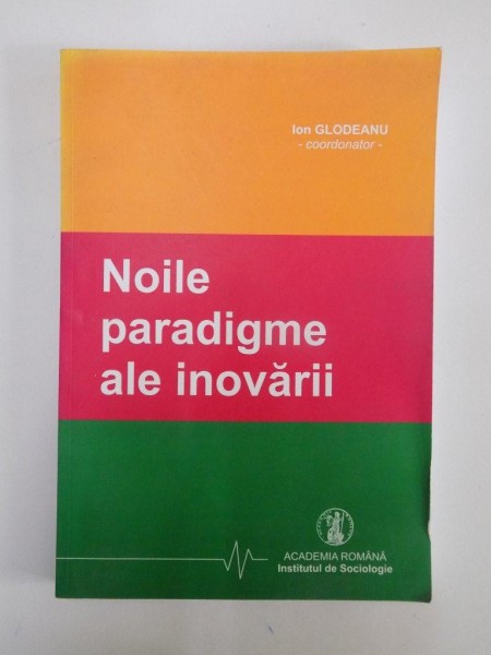 NOILE PARADIGME ALE INOVARII , STUDIU DE CAZ - UNIVERSITATEA CORPORATIVA de ION GLODEANU , 2009