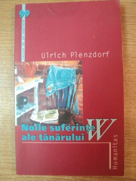 NOILE SUFERINTE ALE TANARULUI W de ULRICH PLENZDORF