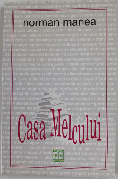 NORMAN MANEA - CASA MELCULUI ( DIALOGURI ) , 1999 , PREZINTA SUBLINIERI *