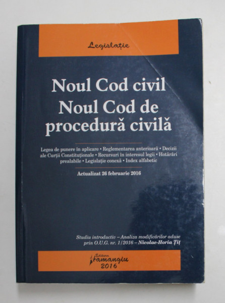 NOUL COD CIVIL - NOUL COD DE PROCEDURA CIVILA , ACTUALIZAT 26 FEBRUARIE,  2016 , PREZINTA SUBLINIERI CU MARKERUL *