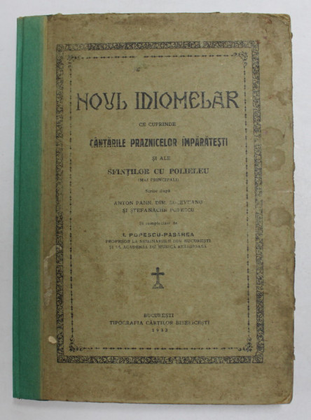 NOUL IDIOMELAR CE CUPRINDE CANTARILE PRAZNICELOR IMPARATESTI SI ALE SFINTILOR CU POLIELEU  1933