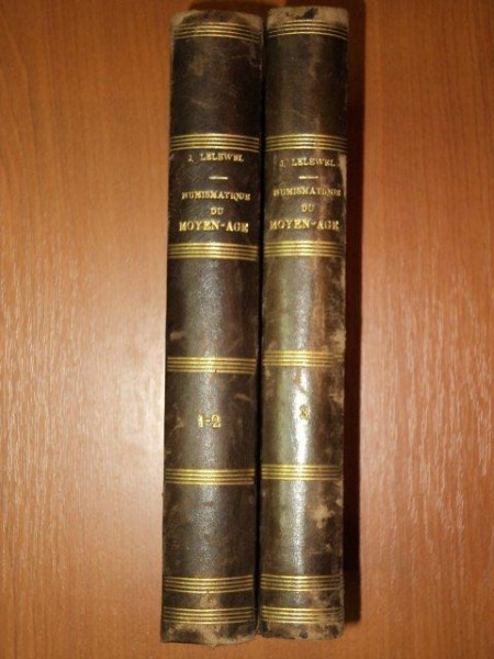NUMISMATIQUE DU MOYEN-AGE, CONSIDEREE SOUS LE RAPPORT DU TYPE par JOACHIM LELEWEL , 3 VOLUME 1835