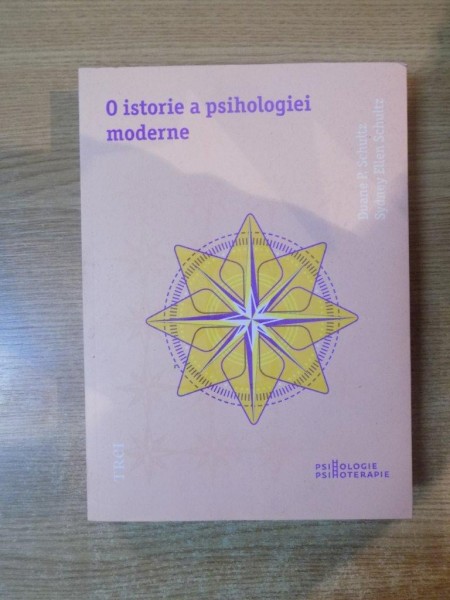O ISTORIE A PSIHOLOGIEI MODERNE de DUANE P. SCHULTZ , SYDNEY ELLEN SCHULTZ , MINIMA UZURA A COPERTI