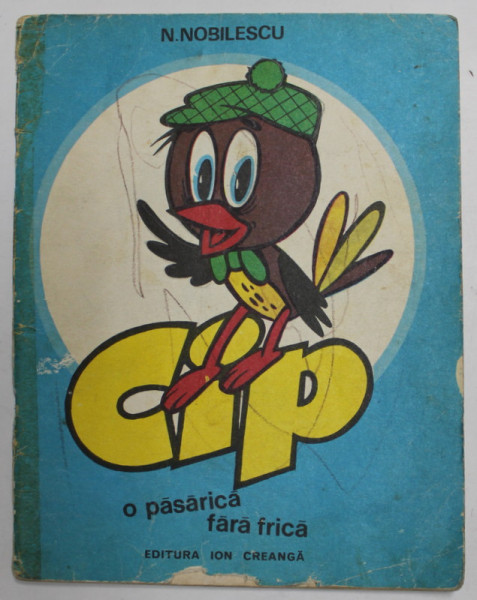 O PASARICA FARA FRICA , versuri de G. ZARAFU , ilustratii de N. NOBILESCU , 1978, PREZINTA PETE , URME DE UZURA , COTOR INTARIT CU SCOTCH