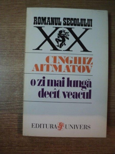O ZI MAI LUNGA DECAT VEACUL de CINGHIZ  AITMATOV
