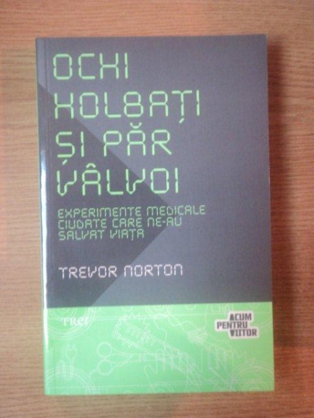 OCHI HOLBATI SI PAR VALVOI de TREVOR NORTON