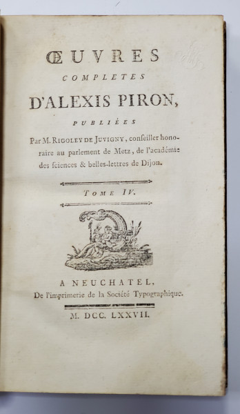 OEUVRES COMPLETES D'ALEXIX PIRON, TOME IV, - 1777