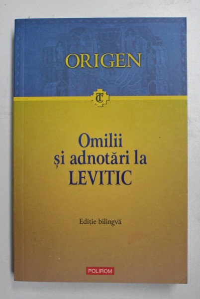 OMILII SI ADNOTARI LA LEVITIC de ORIGEN , 2006 *EDITIE BILINGVA
