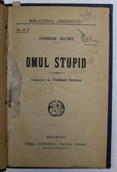 OMUL STUPID de CHARLES RICHET , BIBLIOTECA " ORIZONTUL " NR. 8 - 9