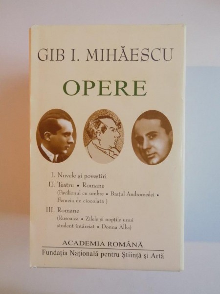 OPERE de GIB I. MIHAESCU VOL I-III 2008