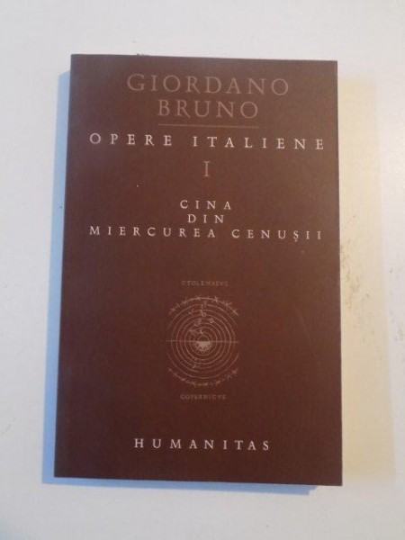 OPERE ITALIENE , VOL. I , CINA DIN MIERCUREA CENUSII de GIORDANO BRUNO , 2002 , PREZINTA HALOURI DE APA