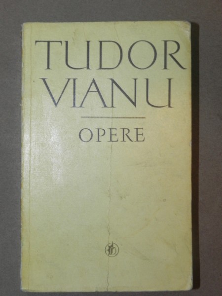 OPERE I-TUDOR VIANU  BUCURESTI 1971