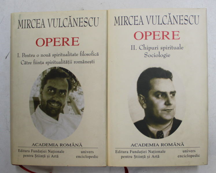 OPERE VOL I , II de MIRCEA VULCANESCU , 2005