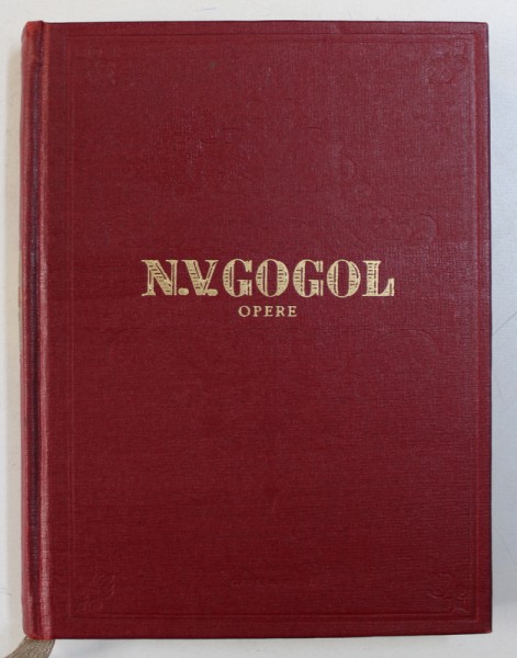 OPERE , VOL. V SUFLETE MOARTE deN. V. GOGOL , Bucuresti 1958