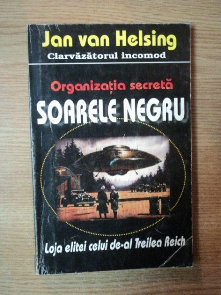 ORGANIZATIA SECRETA SOARELE NEGRU de JAN VAN HELSING