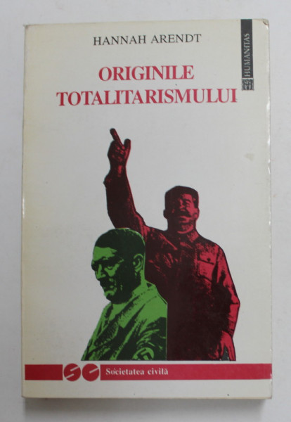 ORIGINILE TOTALITARISMULUI-HANNA ARENDT,BUC.1994