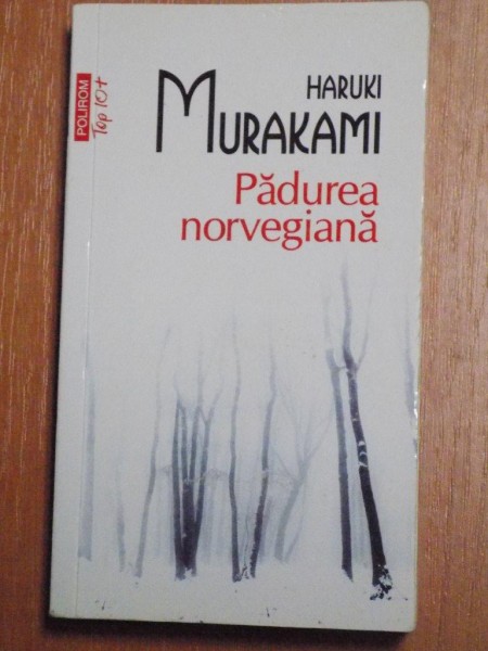 PADUREA NORVEGIANA de HARUKI MURAKAMI , 2011