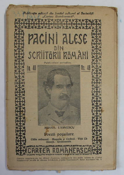PAGINI ALESE DIN SCRIITORII ROMANI , PUBLICATIUNE PERIODICA , CONTINE : MIHAI EMINESCU -  POEZII POPULARE .. , ANII '20