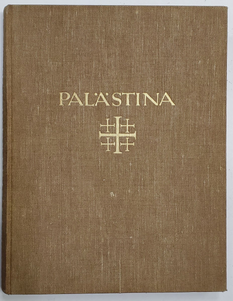 PALASTINA , PALESTINA, ARABIEN UND SYRIEN von KARL GROBER  , ALBUM CU  FOTOGRAFIE DE EPOCA , COLECTIA '' ORBIS TERRARUM '' , 1925