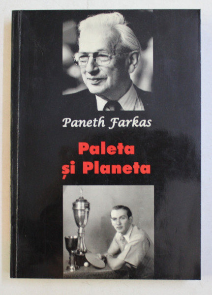 PALETA SI PLANETA de PANETH FARKAS , - INTAMPLARILE UNEI VIETI TALMACITE SI REDACTATE de GHEORGHE I. BODEA , 2003  , DEDICATIE*
