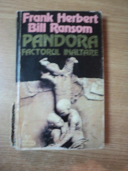 PANDORA FACTORUL INALTARE de FRANK HERBERT , BILL RANSOM