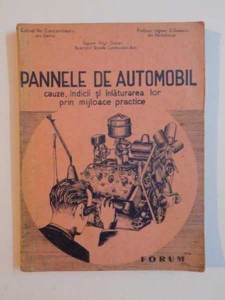 PANNELE DE AUTOMOBIL. CAUZE, INDICII SI INLATURAREA LOR PRIN MIJLOACE PRACTICE de NIC. CONSTANTINESCU, D. DONESCU, VIRGIL COMAN