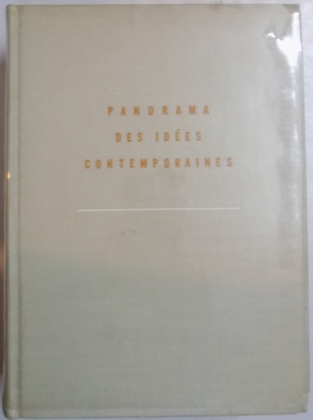 PANORAMA DES IDEES CONTEMPORAINES par ROLAND CAILLOIS.......ANDREE TETRY , 1957