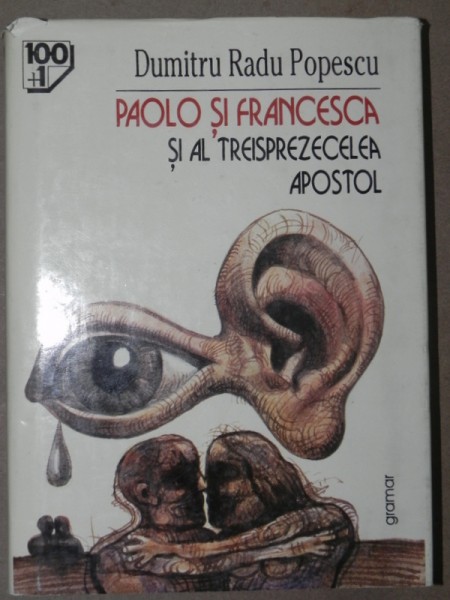 PAOLO SI FRANCESCA SI AL TREISPREZECELEA APOSTOL-DUMITRU RADU POPESCU  BUCURESTI 1998