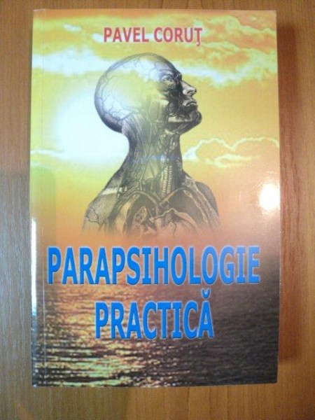 PARAPSIHOLOGIE PRACTICA de PAVEL CORUT , PREZINTA HALOURI DE APA